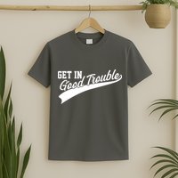Sporty Get In Good Trouble John Lewis Tribute T-Shirt