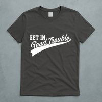 Sporty Get In Good Trouble John Lewis Tribute T-Shirt