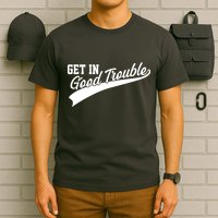 Sporty Get In Good Trouble John Lewis Tribute T-Shirt