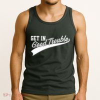 Sporty Get In Good Trouble John Lewis Tribute Tank Top