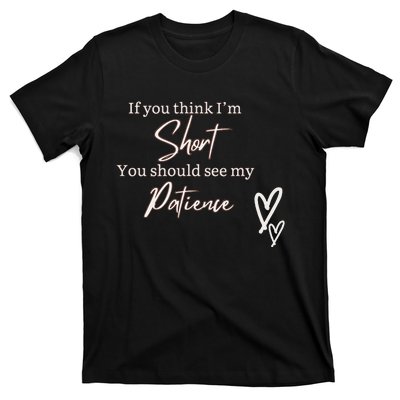 Short People Patience T-Shirt