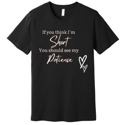 Short People Patience Premium T-Shirt