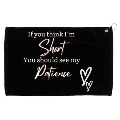 Short People Patience Grommeted Golf Towel