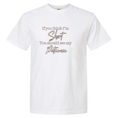 Short People Patience Garment-Dyed Heavyweight T-Shirt