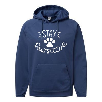 Stay Pawsitive (Positive) Gift Performance Fleece Hoodie