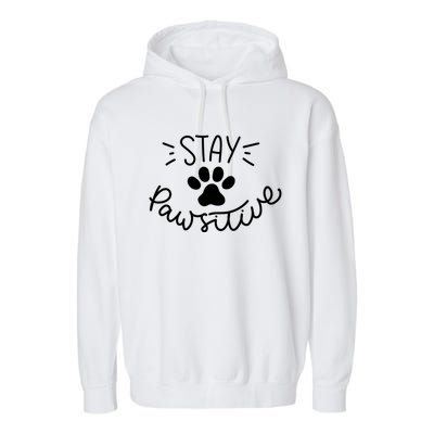 Stay Pawsitive (Positive) Gift Garment-Dyed Fleece Hoodie