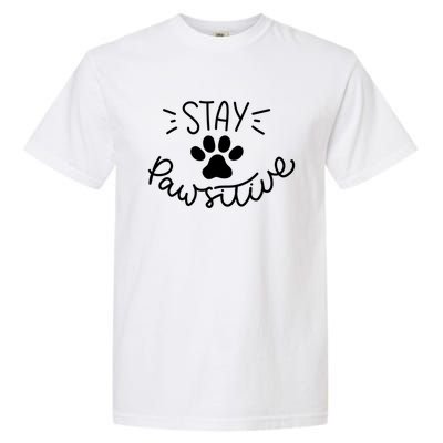 Stay Pawsitive (Positive) Gift Garment-Dyed Heavyweight T-Shirt