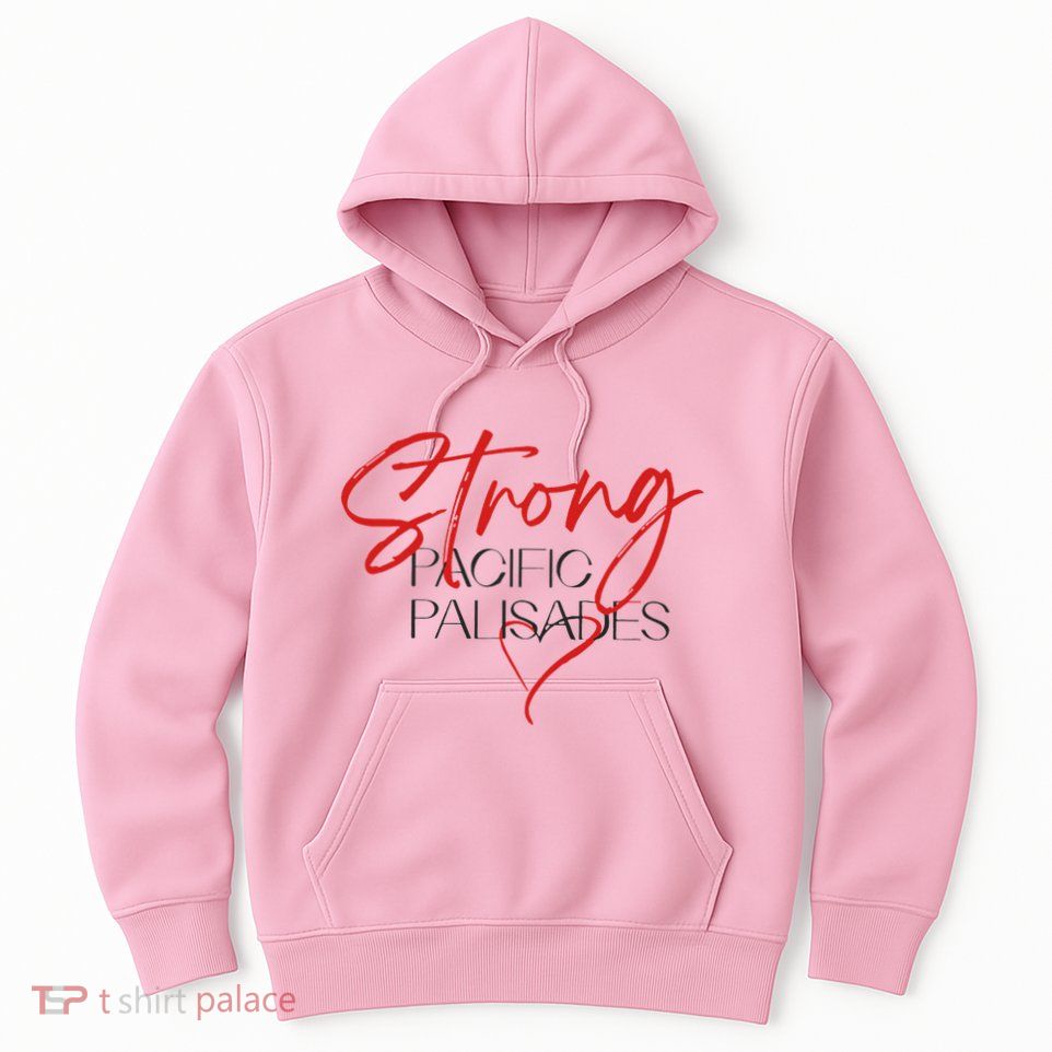 Strong Pacific Palisades La Hoodie