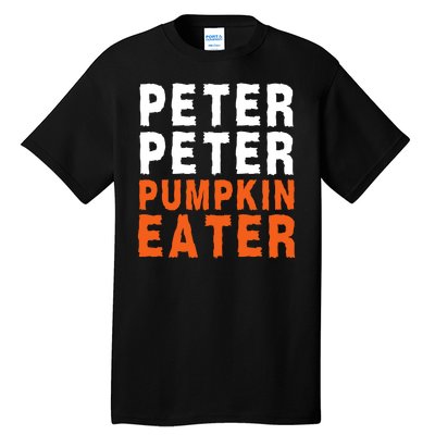 Scary Peter Peter Pumpkin Eater Halloween Costume Couple Funny Halloween Costume Tall T-Shirt