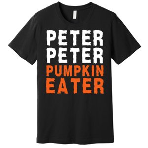 Scary Peter Peter Pumpkin Eater Halloween Costume Couple Funny Halloween Costume Premium T-Shirt