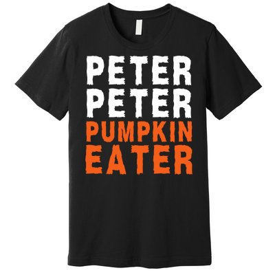 Scary Peter Peter Pumpkin Eater Halloween Costume Couple Funny Halloween Costume Premium T-Shirt