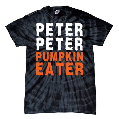 Scary Peter Peter Pumpkin Eater Halloween Costume Couple Funny Halloween Costume Tie-Dye T-Shirt