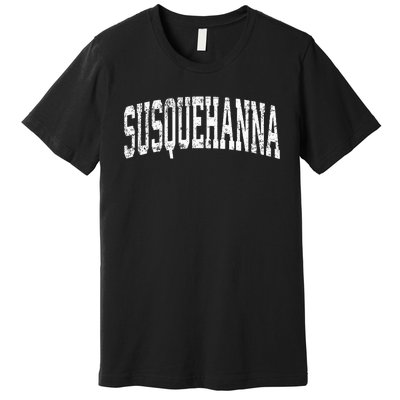 Susquehanna Pennsylvania PA Vintage Athletic Sports Premium T-Shirt