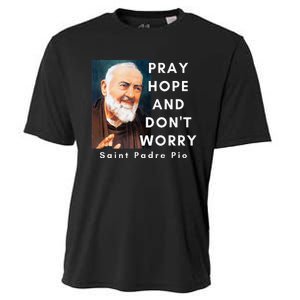 Saint Padre Pio Pray Hope And Dont Worry Catholic Christian Cooling Performance Crew T-Shirt