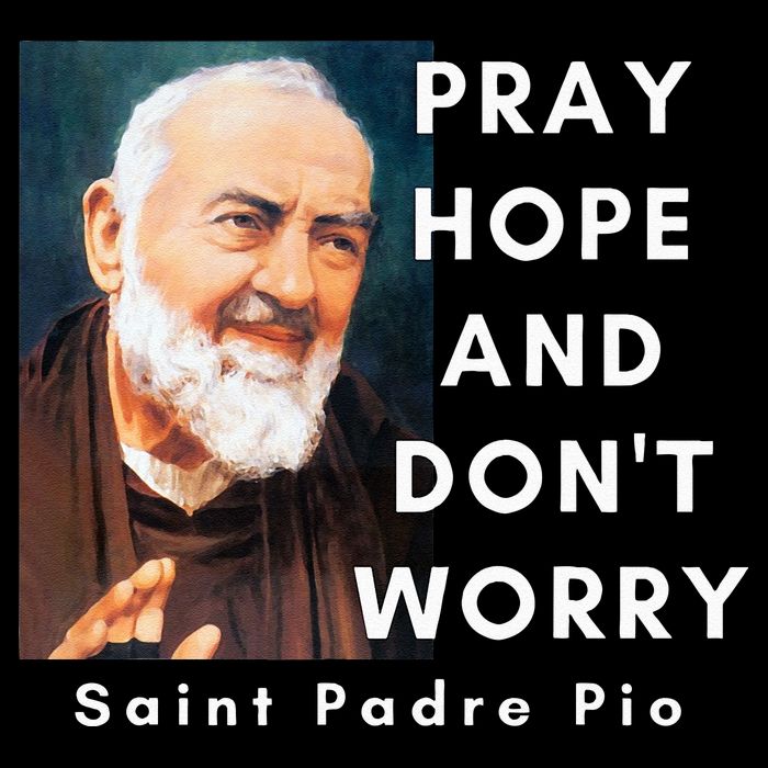 Saint Padre Pio Pray Hope And Dont Worry Catholic Christian T-Shirt
