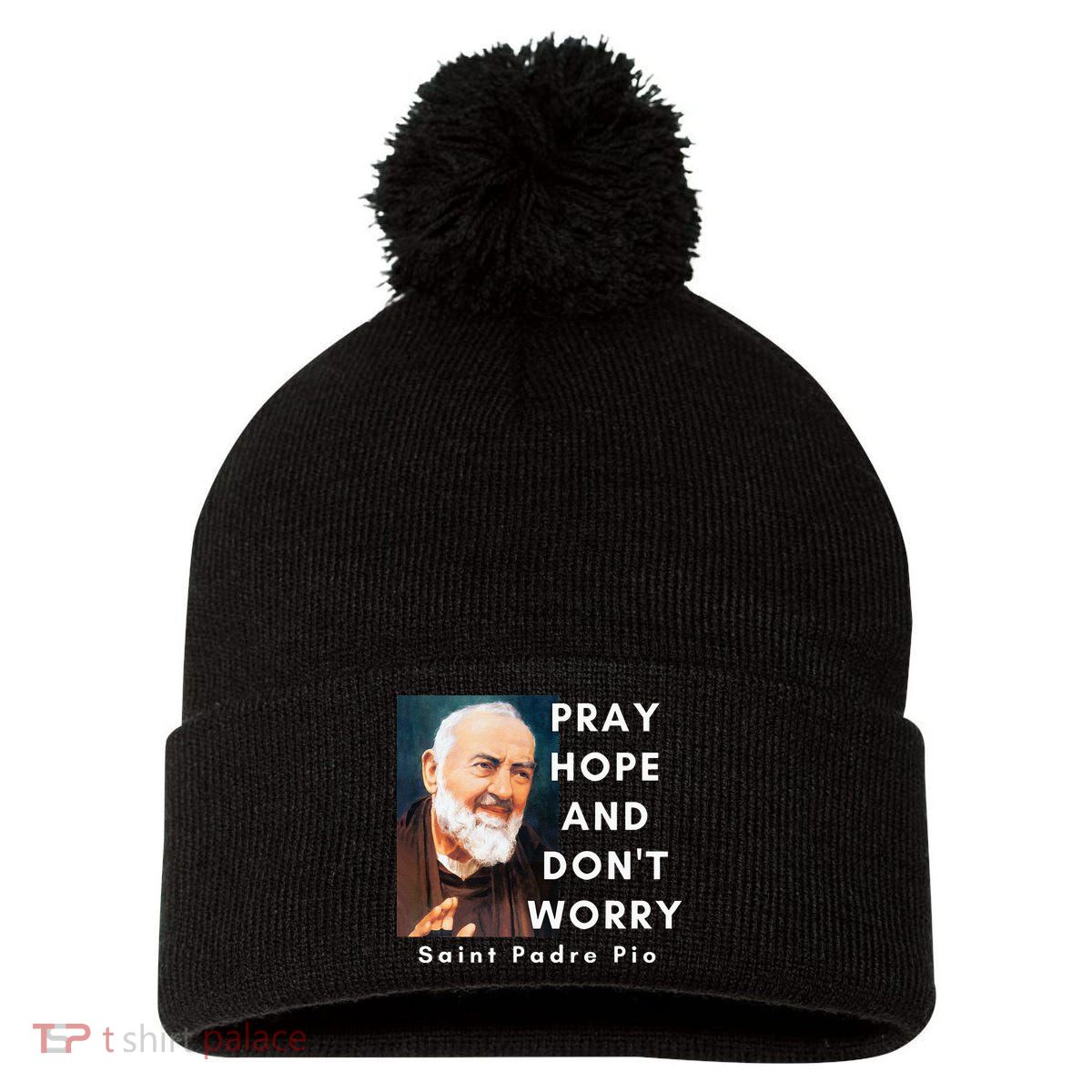 Saint Padre Pio Pray Hope And Dont Worry Catholic Christian Pom Pom 12in Knit Beanie