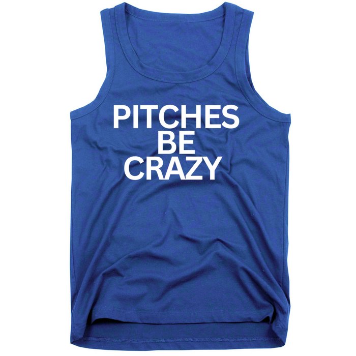 Softball Player Pitches Be Crazy Baseball Fun Baseball Gift Tank Top