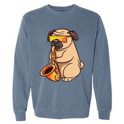 Saxophone Player Pug Jazz Band Music And Dog Lovers Gift Garment-Dyed Sweatshirt