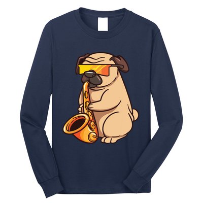 Saxophone Player Pug Jazz Band Music And Dog Lovers Gift Long Sleeve Shirt