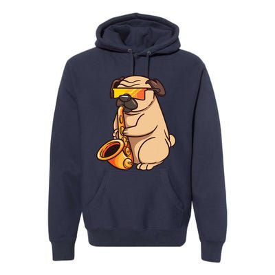 Saxophone Player Pug Jazz Band Music And Dog Lovers Gift Premium Hoodie