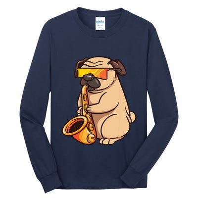 Saxophone Player Pug Jazz Band Music And Dog Lovers Gift Tall Long Sleeve T-Shirt