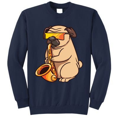 Saxophone Player Pug Jazz Band Music And Dog Lovers Gift Tall Sweatshirt