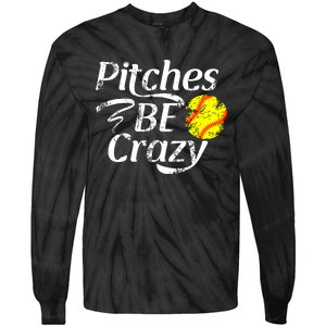 Softball Player Pitches Be Crazy Funny Softball Pitcher Tie-Dye Long Sleeve Shirt