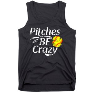 Softball Player Pitches Be Crazy Funny Softball Pitcher Tank Top