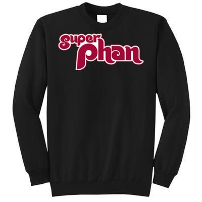 Super Phan Philadelphia Super Fan Tall Sweatshirt