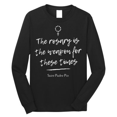 Saint Padre Pio Rosary Inspirational Quote Catholic Long Sleeve Shirt