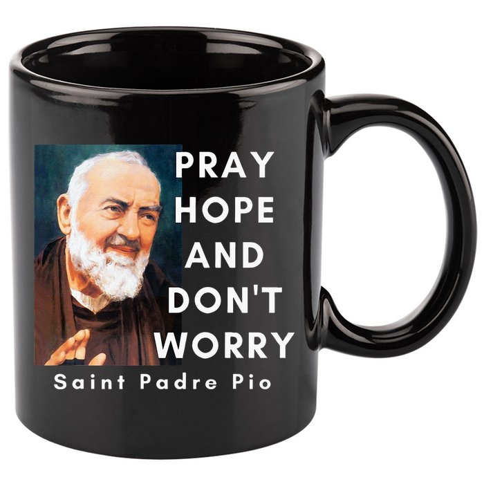 Saint Padre Pio Pray Hope And Dont Worry Catholic Christian 11oz C Handle Ceramic Mug