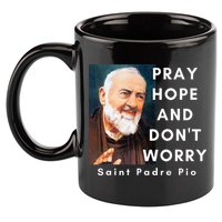 Saint Padre Pio Pray Hope And Dont Worry Catholic Christian 11oz C Handle Ceramic Mug