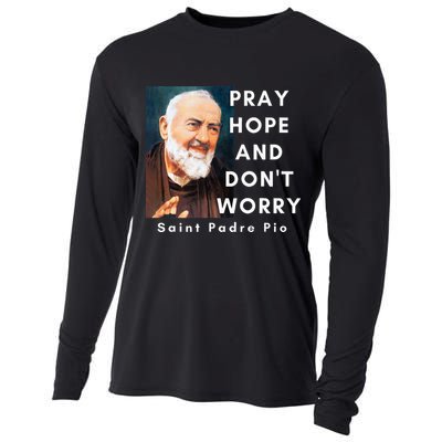 Saint Padre Pio Pray Hope And Dont Worry Catholic Christian Cooling Performance Long Sleeve Crew