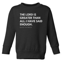 Saint Patrick's Quotes The Lord Is Greater Then All Toddler Sweatshirt