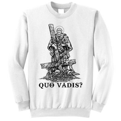 Saint Peter Quo Vadis Catholic Christian Jesus Sweatshirt