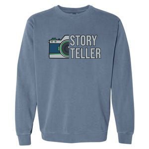 Storyteller Photography Quote Saying Camera For Photographer Gift Garment-Dyed Sweatshirt