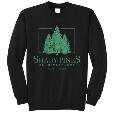 Shady Pines Retirement Home Sweatshirt