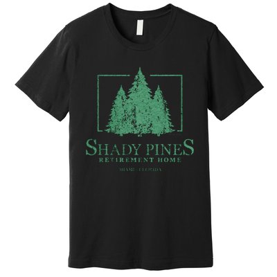 Shady Pines Retirement Home Premium T-Shirt