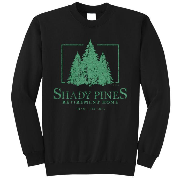 Shady Pines Retirement Home Tall Sweatshirt