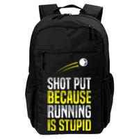 Shot Put Running Is Stupid Track Field Apparel Daily Commute Backpack