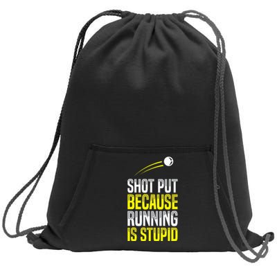 Shot Put Running Is Stupid Track Field Apparel Sweatshirt Cinch Pack Bag