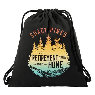 Shady Pines Retirement Est.1985 Miami Fl Home Apparel Drawstring Bag
