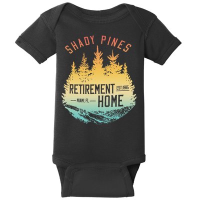 Shady Pines Retirement Est.1985 Miami Fl Home Apparel Baby Bodysuit