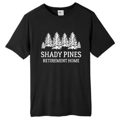 Shady Pines Retirement Home Gift Tall Fusion ChromaSoft Performance T-Shirt