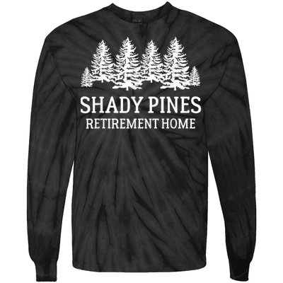 Shady Pines Retirement Home Gift Tie-Dye Long Sleeve Shirt