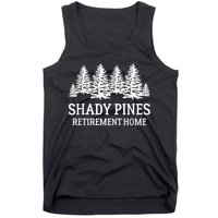 Shady Pines Retirement Home Gift Tank Top