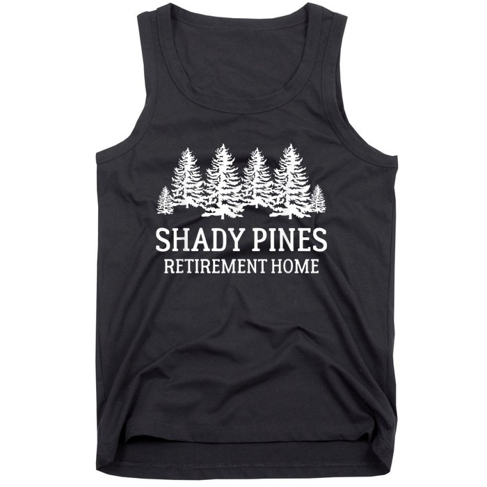 Shady Pines Retirement Home Gift Tank Top