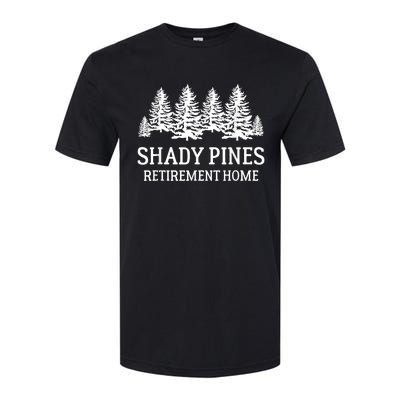 Shady Pines Retirement Home Gift Softstyle CVC T-Shirt