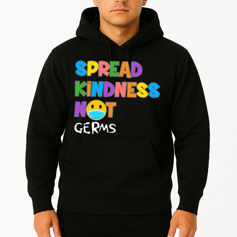 Spread Kindness Not Germs Hoodie