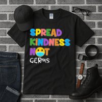 Spread Kindness Not Germs Tall T-Shirt